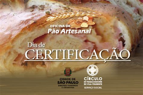 Dia De Certifica O Da Oficina Do P O Atesanal Circulo De