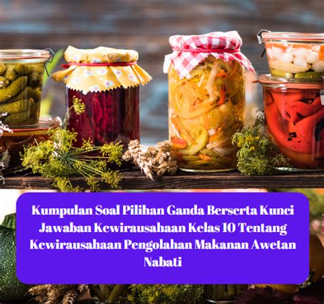 Kumpulan Soal Pilihan Ganda Berserta Kunci Jawaban Kewirausahaan Kelas