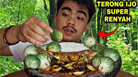 Pesta Terong Ijo Makan Terong Ijo Goreng Jengkol Asin Peda Dan