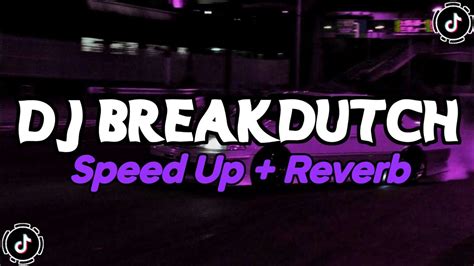 Dj Breakdutch Sound Jj Kane Full Bass Speed Up Reverb 🎧 Youtube