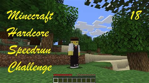 Minecraft Hardcore Speedrun Challenge 18 1 Youtube