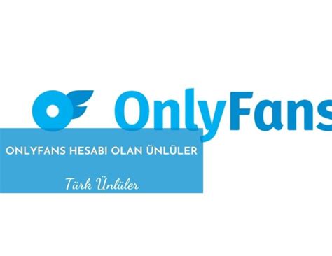 Onlyfans Hesabı Olan ünlüler Onlyfans Hesabı Olan Türk