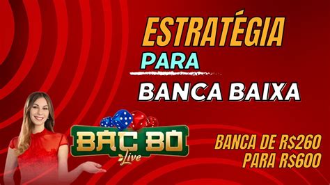 MELHOR ESTRATÉGIA PARA BANCA BAIXA NO BAC BO JOGO DOS DADOS YouTube