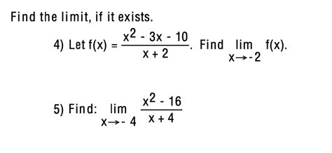 Solved Find The Limit If It Exists 4 Let F X X 2x2−3x−10