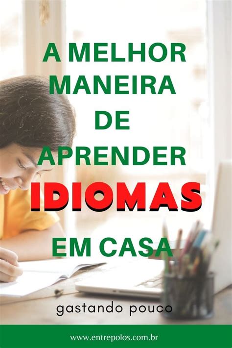 Quer Aprender A Falar Qualquer Idioma Sem Sair De Casa Conhe A O