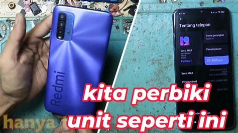 Atasi Kerusakan Aneh Tapi Umum Terjadi Redmi 9t Mati Total YouTube