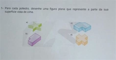 Para Cada Poliedro Desenhe Uma Figura Plana Que Represente A Parte Da