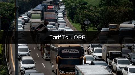 Tarif Tol Jorr Semua Golongan Rute Pembayaran Peta Harga Biaya