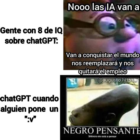 Qué Opinan De Chatgpt Meme Subido Por Augustooo Memedroid