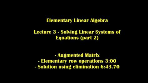 Elementary Linear Algebra Lecture 3 Solving Linear Systems Of Equations Part 2 Youtube