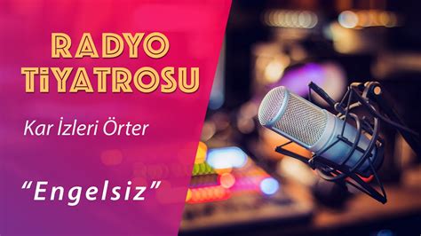 Kar Zleri Rter Radyo Tiyatrosu Youtube