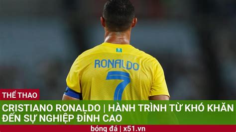 Cristiano Ronaldo H Nh Tr Nh T Kh Kh N N S Nghi P Nh Cao Youtube