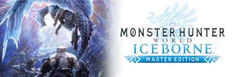 Monster Hunter: World - Iceborne™ Master Edition (2020)