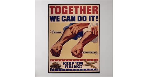 Together we can do it WWII Propaganda Poster | Zazzle