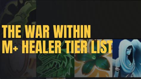 M Healer Tier List For Season 1 Of WoW The War Within Esports Gg