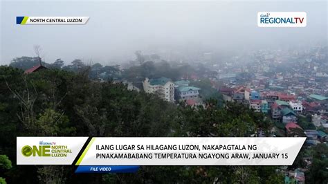 One North Central Luzon Ilang Lugar Sa Hilagang Luzon Nakapagtala Ng