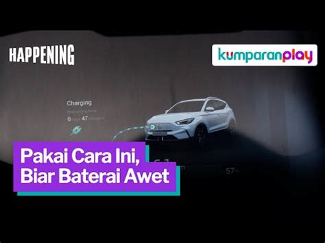 Ini Dia Cara Supaya Baterai Mobil Listrik Kamu Lebih Awet Kumparan