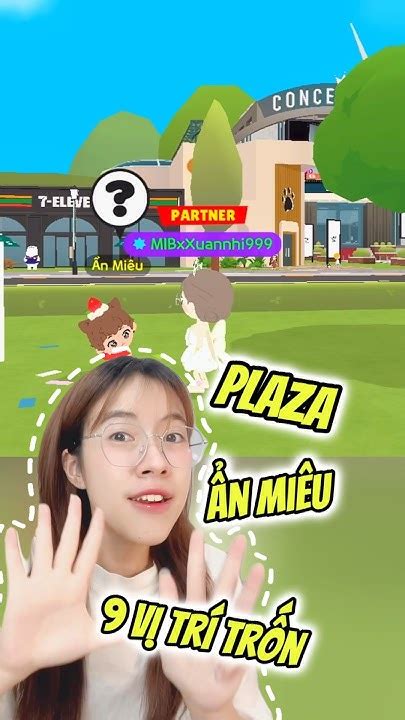 Tổng Hợp 9 Vị Trí Trốn Của Ẩn Miêu ở Plaza Play Together Sunnieegaming Youtube