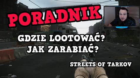 Escape From Tarkov PL LIVE Gameplay EFT PORADNIK Streets Of Tarkov Jak