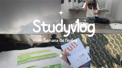 Studyvlog Semana De Finales Proyectos Ex Menes Anime K Pop Youtube