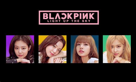 BLACKPINK Light Up the Sky Le documentaire sur le célèbre groupe