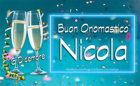 Nicola Auguri Di Buon Onomastico Nicola Buon Onomastico Onomastico