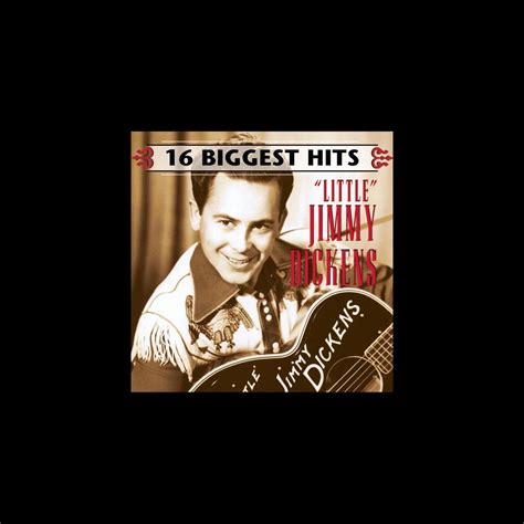 Little Jimmy Dickens 16 Biggest Hits Album By Little Jimmy Dickens Apple Music