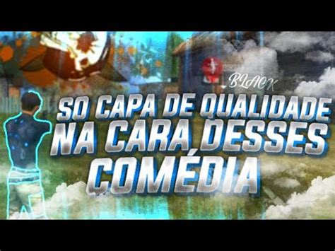 CS RANQUEADO INSANA SO CAPA DE QUALIDADE NESSES COMÉDIA FREE FIRE B L A