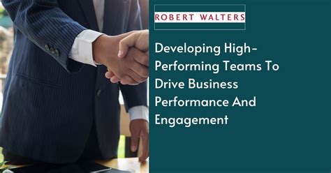 Developing High Performing Teams To Drive Business Performance And