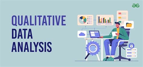 What Is Qualitative Data Analysis Geeksforgeeks