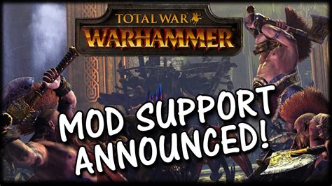 Total War Warhammer Mod Support Steam Workshop Announced Youtube