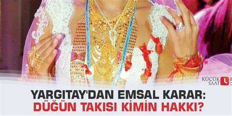 Yargıtay dan emsal karar Düğün takısı kimin hakkı