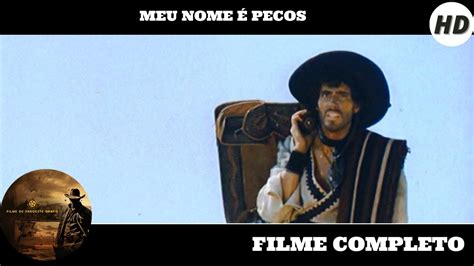 Meu Nome Pecos Faroeste Filme Completo Em Portugu S Youtube