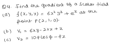 Solved Find The Gradient Of A Scalar Fielda F X Y Z