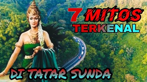 Mitos Terkenal Di Tatar Sunda Youtube