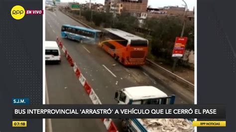 Video Chofer De Bus Interprovincial Embistió Vehículo Que Le Cerró El