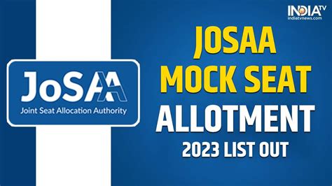 JoSAA Counselling 2023 Round 2 Mock Seat Allocation OUT At Josaa Nic