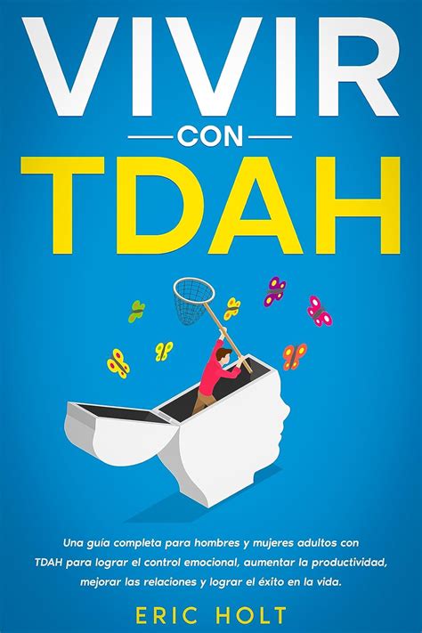 Amazon Br Ebooks Kindle Vivir Con Tdah Una Gu A Completa Para