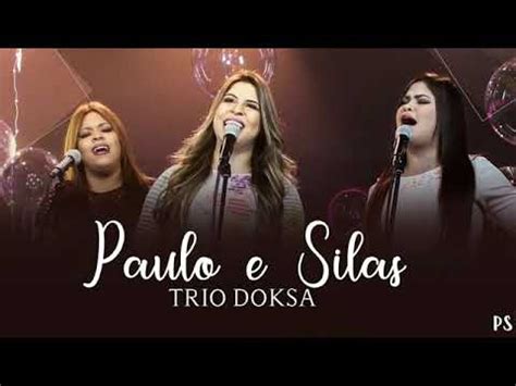 Trio Doksa Paulo E Silas Letra Youtube