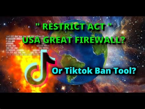 Restrict Act Tiktok Ban Tool Or Great Firewall Youtube