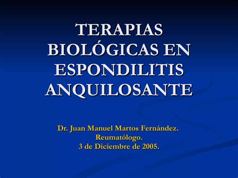 Terapias Biologicas Espondilitis Ppt