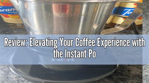 Review Elevating Your Coffee Experience With The Instant Pot Instant