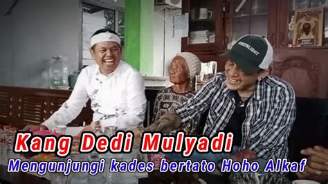 Kang Dedi Mulyadi Berkunjung Kerumah Hoho Alkaf Lurah Bertato