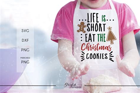 Life Is Short Eat The Christmas Cookies Christmas Svg File Dxf File