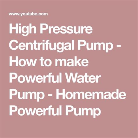 High Pressure Centrifugal Pump How To Make Powerful Water Pump