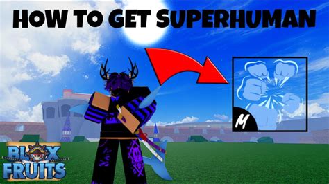 How To Get Superhuman Fighting Style Blox Fruits Youtube