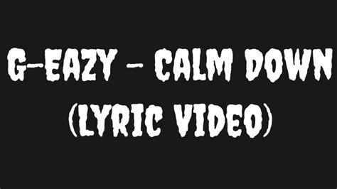 G Eazy Calm Down Lyric Video YouTube