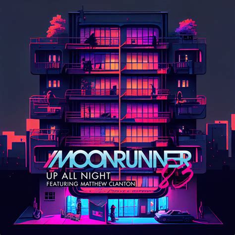 Up All Night Feat Matthew Clanton Single Moonrunner83