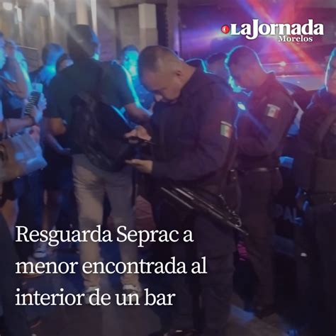 Resguarda Seprac A Menor Encontrada Al Interior De Un Bar LA JORNADA