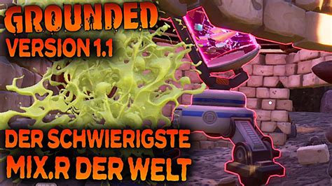 Schwerster Mix R Im Let S Play Grounded German Deutsch Gameplay